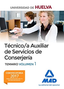 Books Frontpage Técnico/a Auxiliar de Servicios de Conserjería de la Universidad de Huelva. Temario Volumen 1