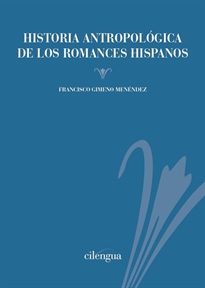 Books Frontpage Historia antropológica de los romances hispanos