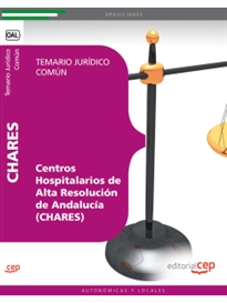 Books Frontpage Centros Hospitalarios de Alta Resolución de Andalucía (CHARES). Temario Jurídico Común