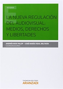 Books Frontpage La nueva regulación del audiovisual: medios, derechos y  libertades