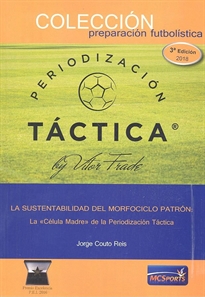 Books Frontpage La Sustentabilidad del Morfociclo Patrón: La "Célula Madre" de la periodización táctica.