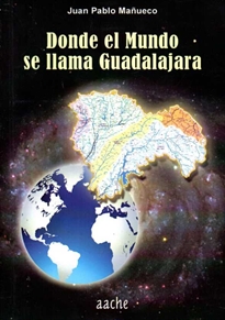 Books Frontpage Donde el mundo se llama Guadalajara