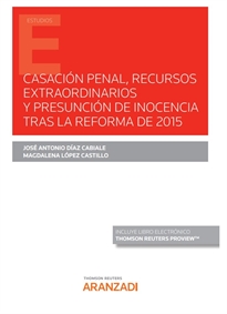 Books Frontpage Casación Penal, recursos extraordinarios y presunción de inocencia tras la reforma de 2015 (Papel + e-book)