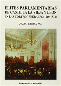 Books Frontpage ÉLITES PARLAMENTARIAS DE CASTILLA LA VIEJA Y LEÓN EN LAS CORTES GENERALES (1810-1874) (Contiene CD)