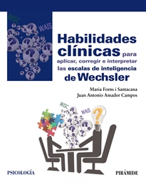 Books Frontpage Habilidades clínicas para aplicar, corregir e interpretar las escalas de inteligencia de Wechsler