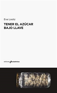 Books Frontpage Tener El Azúcar Bajo Llave