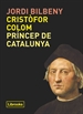 Front pageCristòfor Colom, príncep de Catalunya