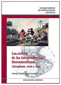 Books Frontpage Los colores de las independencias iberoamericanas: liberalismo,  etnia y raza