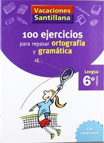 Books Frontpage Vacaciones Santillana 6 Primaria 100 Ejercicios Para Repasar Ortografia Y Gramaticas Lengua
