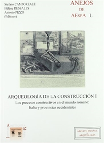 Books Frontpage Arqueología de la construcción I: los procesos constructivos en el mundo romano: Italia y provincias occidentales