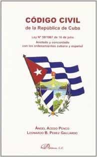 Books Frontpage Código civil de la República de Cuba: Ley nº 59/1987 de 16 de julio. Anotado y concordado con los ordenamientos cubano y español