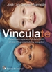 Front pageVincúlate. Relaciones reparadoras del vínculo en los niños adoptados y acogidos