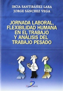 Books Frontpage Jornada laboral, flexibilidad humana en el trabajo y análisis del trabajo pesado.