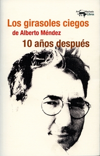 Books Frontpage Los girasoles ciegos de Alberto Méndez 10 años después