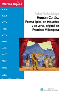 Books Frontpage Hernán Cortés. Poema épico, en tres actos y en verso, original de Francisco Villaespesa