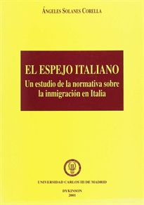 Books Frontpage El espejo italiano. Un estudio de la normativa sobre la inmigración en Italia