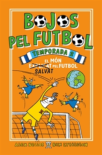 Books Frontpage Bojos pel futbol. Temporada 2 - El món (explicat) salvat pel futbol