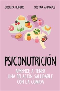 Books Frontpage Psiconutrición. Aprende a tener una relación saludable con la comida