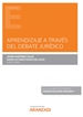 Front pageAprendizaje a través del debate jurídico (Papel + e-book)
