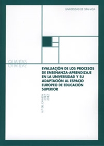 Books Frontpage Evaluacion de los procesos de enseñanza-aprendizaje en la Universidad y su adaptación al espacio europeo de Educación Superior