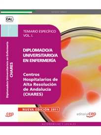 Books Frontpage Diplomado/a Universitario/a en Enfermería.Centros Hospitalarios de Alta Resolución de Andalucía (CHARES). Temario Específico Vol. I.