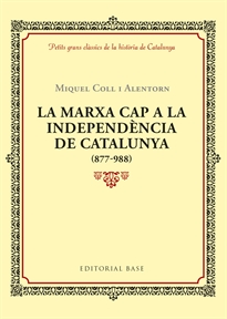 Books Frontpage La marxa cap a la independència de Catalunya (877-988)