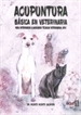 Front pageAcupuntura básica en veterinaria para veterinarios y auxiliares técnicos veterinarios (ATV)