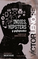 Front pageIndies, hipsters y gafapastas