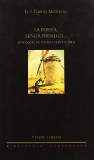 Books Frontpage La poesía señor hidalgo… antología de poemas cervantinos