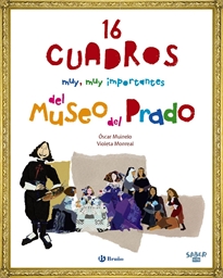 Books Frontpage Saber más - 16 CUADROS muy, muy importantes del Museo del Prado