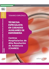 Books Frontpage Técnico/a Especialista en Cuidados Auxiliares de Enfermería. Centros Hospitalarios de Alta Resolución de Andalucía (CHARES). Temario Específico