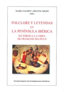 Books Frontpage Folclore y leyendas en la península ibérica: en torno a la obra de François Delpech