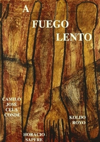 Books Frontpage A fuego lento: una historia de Camilo José Cela Conde