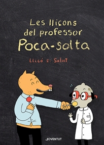 Books Frontpage Les lliçons del professor Poca-solta. Lliçó 2: Salut