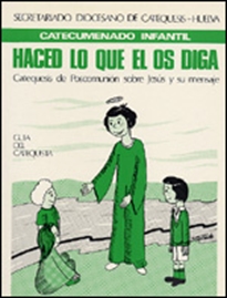 Books Frontpage Haced lo que el os diga - guía del catequista