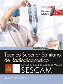 Books Frontpage Técnico Superior Sanitario de Radiodiagnóstico. Servicio de Salud de Castilla-La Mancha (SESCAM). Test específicos