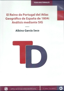 Books Frontpage El Reino de PortugaL del Atlas Geográfico de España de 1804: Análisis mediante SIG
