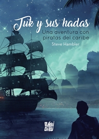 Books Frontpage Tuk y sus hadas. Una aventura con piratas del caribe