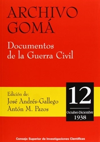 Books Frontpage Archivo Gomá. Documentos de la Guerra Civil. Vol. 12  (Octubre-Diciembre 1938)