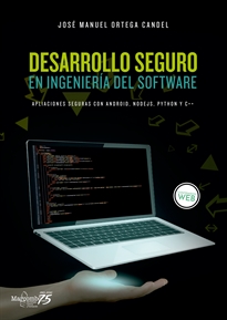 Books Frontpage Desarrollo seguro en ingeniería del software. Aplicaciones seguras con  Android, NodeJS, Python y C++