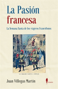 Books Frontpage La Pasión francesa. La Semana Santa de los viajeros francófonos
