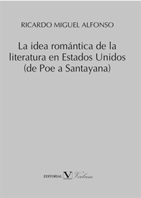 Books Frontpage La idea romántica de la literatura en Estados Unidos  (de Poe a Santayana)
