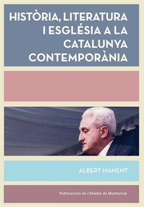 Books Frontpage Història, literatura i església a la Catalunya contemporània