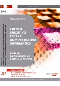 Books Frontpage Cuerpo Ejecutivo Escala Administrativa Informática. Junta de Comunidades de Castilla-La Mancha. Temario Vol. I.