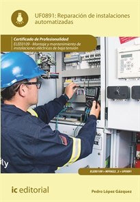 Books Frontpage Reparación de instalaciones automatizadas. ELEE0109 -  Montaje y mantenimiento de instalaciones eléctricas de Baja Tensión