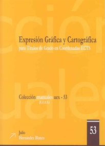 Books Frontpage Expresión gráfica y cartográfica para títulos de Grado en coordenadas ECTS