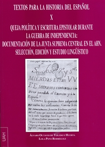 Books Frontpage Queja política y escritura epistolar durante la Guerra de la Indepencia: Documentación de la Junta Suprema Central en el AHN.
