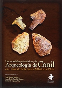 Books Frontpage Las Sociedades Prehistóricas y la Arqueología de Conil en el contexto de la Banda Atlántica de Cádiz