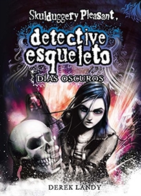 Books Frontpage Detective Esqueleto: Días oscuros [Skulduggery Pleasant]