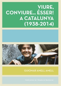 Books Frontpage Viure, conviure... ésser! a Catalunya (1938-2014)